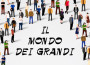 Il mondo dei grandi